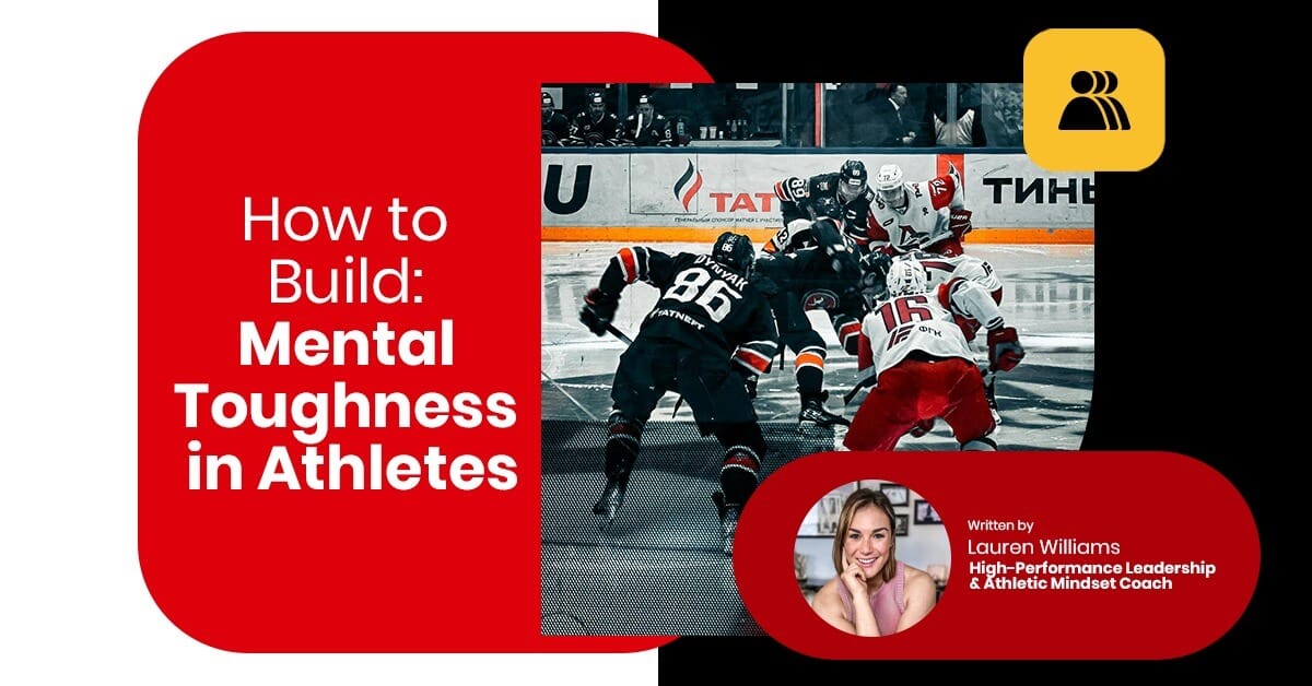How to Build Mental Toughness in Athletes