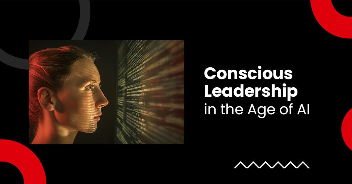 Conscious Leadership in the Age of AI